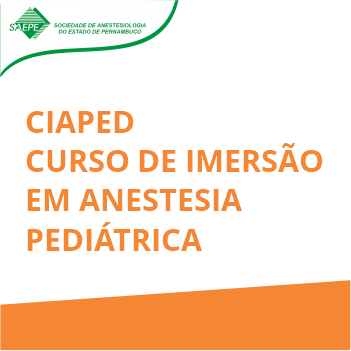 CIAPED – Curso de Imersão em Anestesia Pediátrica